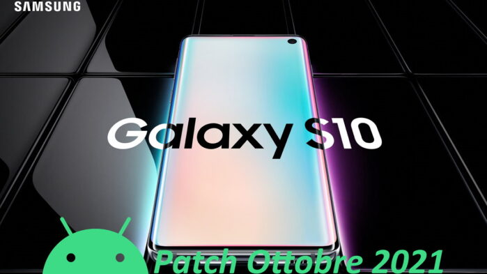 Galaxy S10 aggiornamento patch ottobre 2021