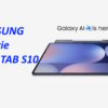 Galaxy Tab S10 serie ufficiale prezzo e caratteristiche