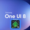 Galaxy S25 test Android 16 con ONE UI 8